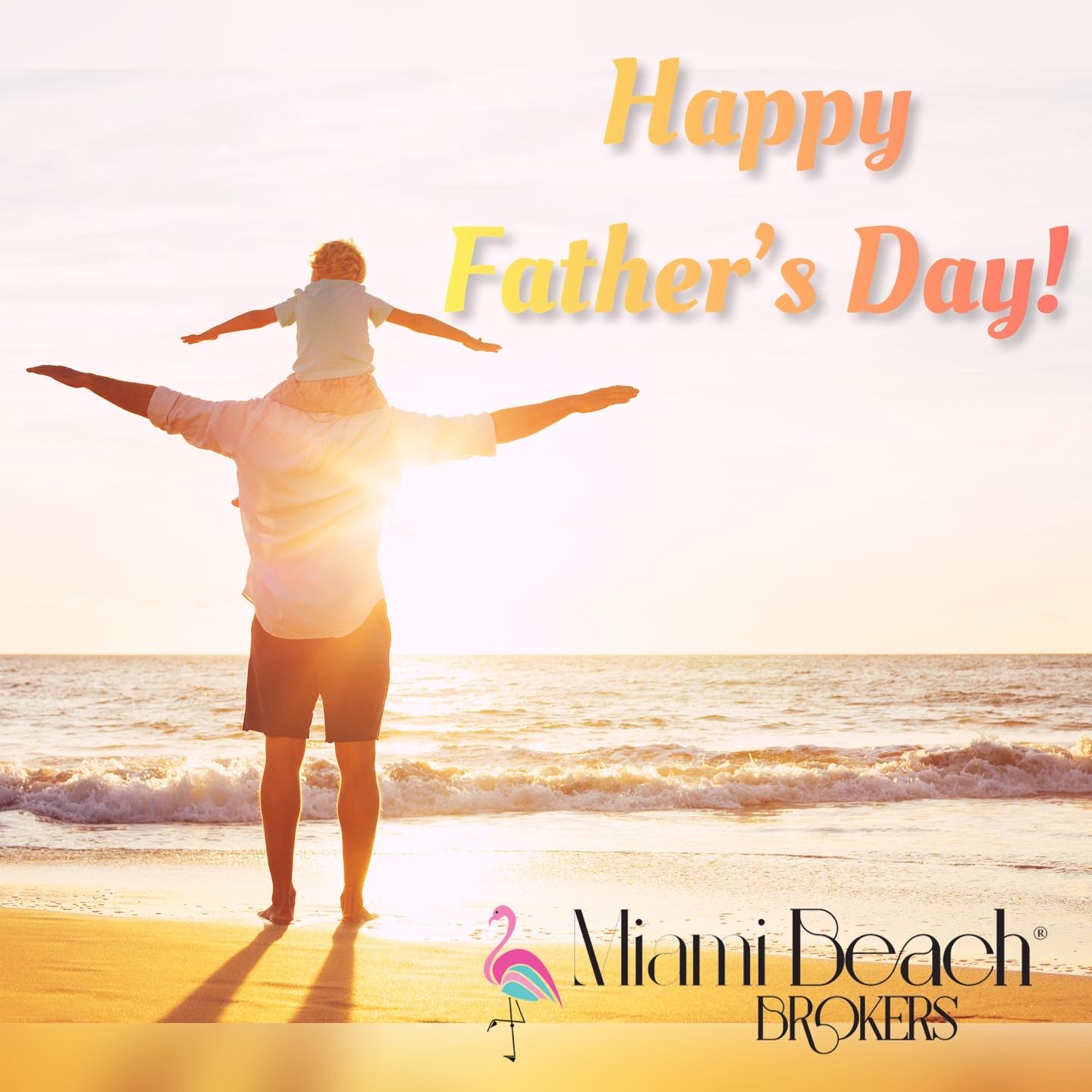 Happy Father's Day 2022 from Miami Beach Brokers®