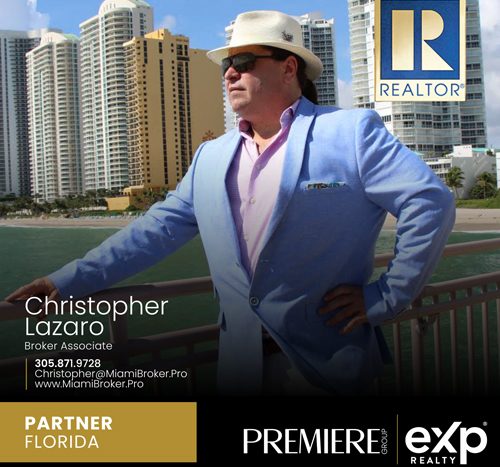 Christopher Lazaro, Florida Licensed Real Estate Broker with PREMIERE Group, a MEGA ICON Team of EXP Realty LLC