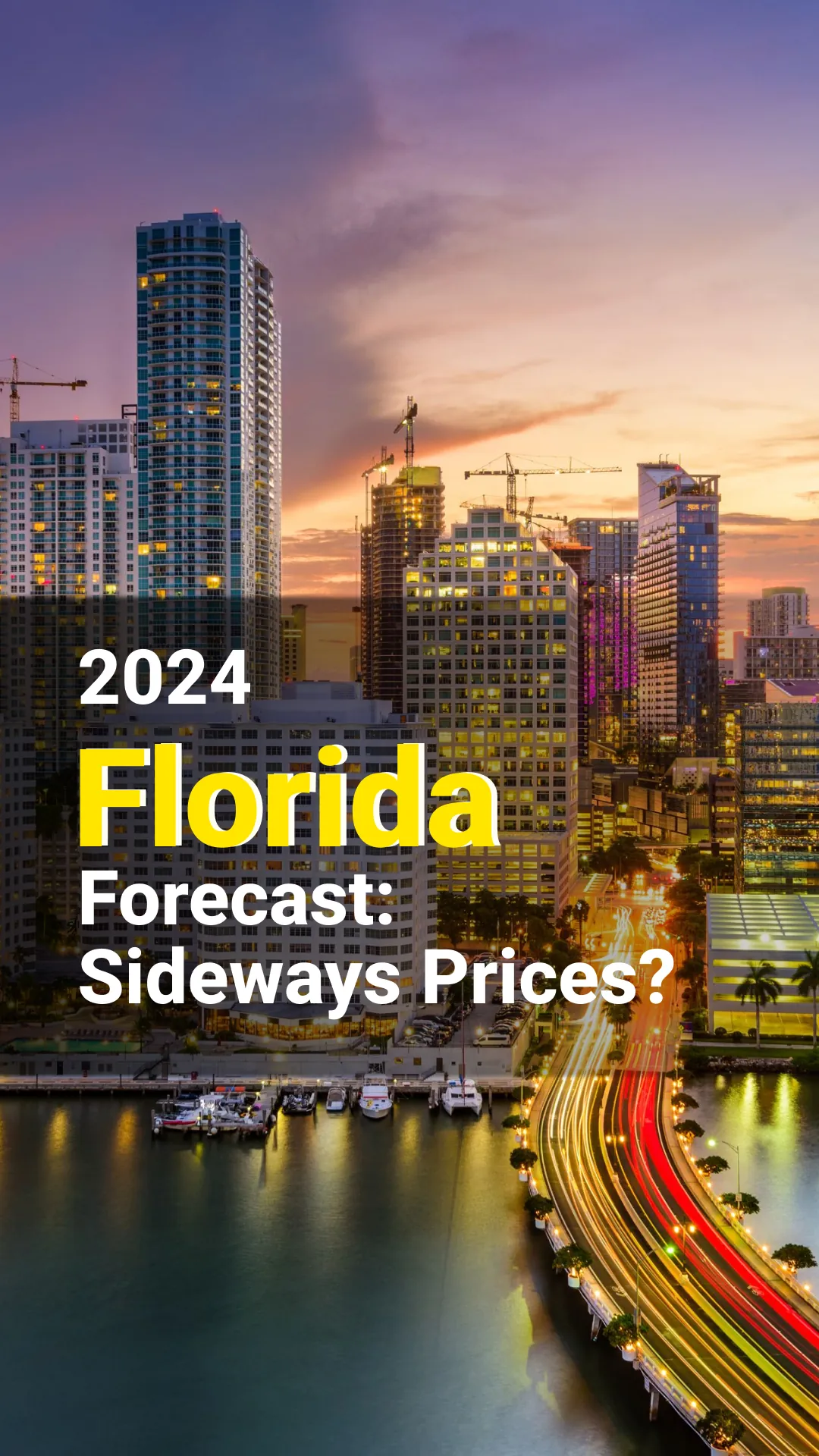 City skyline at dusk with text overlay reading "2024 Florida Forecast: Sideways Prices?