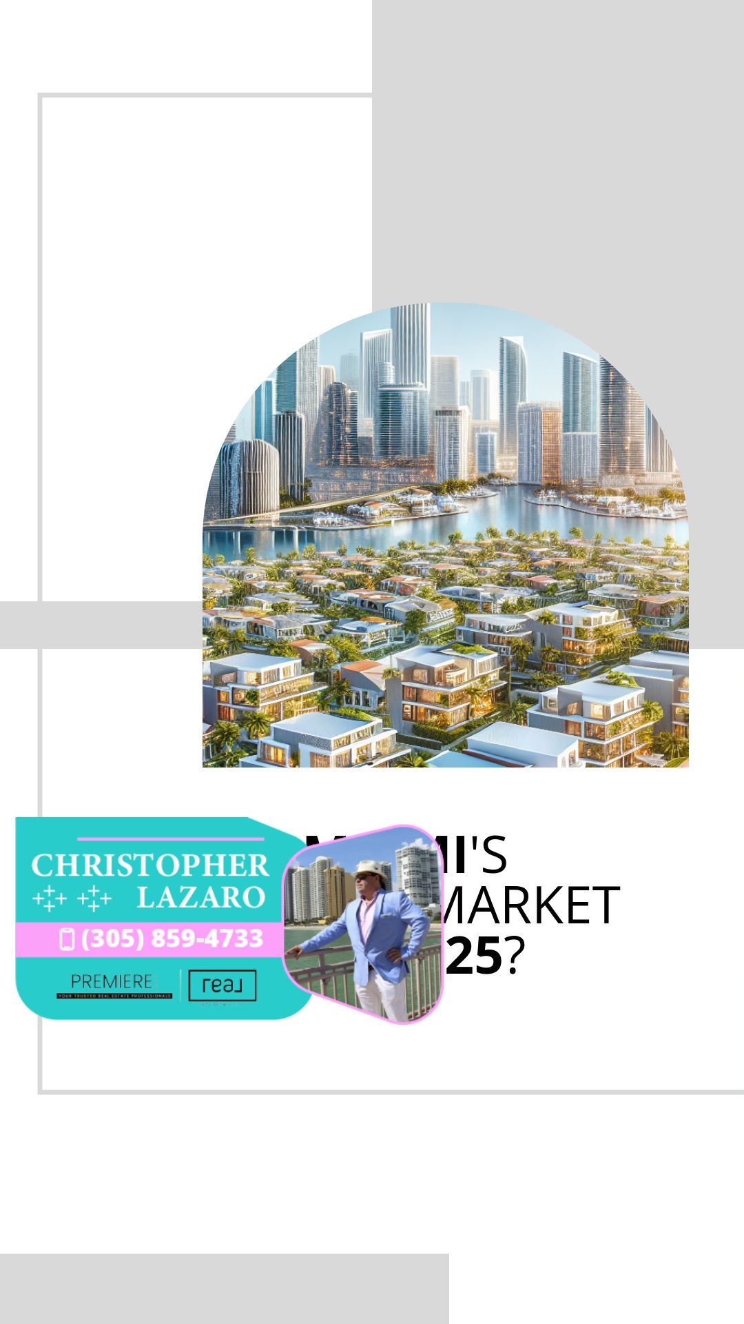 Circular photo shows waterfront luxury homes and skyscrapers; agent graphic with contact info overlay.